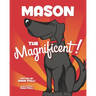 Mason the Magnificent