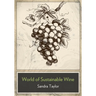 The Business of Sustainable Wine: How to Build Brand Equity in a 21 Century Wine Industry
