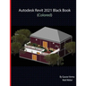 Autodesk Revit 2021 Black Book (Colored)