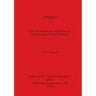 Satingpra I: The Environmental and Economic Archaeology of South Thailand