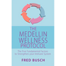 The Medellin Wellness Protocol