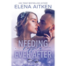 Needing Happily Ever After