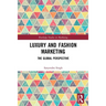 Luxury and Fashion Marketing: The Global Perspective