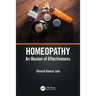 Homeopathy: An Illusion of Effectiveness