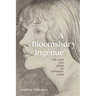 A Bloomsbury Ingénue: The Lives and Loves of Euphemia Lamb