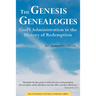 The Genesis Genealogies: God's Administration in the History of Redemption (Book 1)