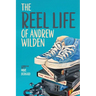 The Reel Life of Andrew Wilden