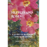 Nettles and Roses: A Story of Resilience and Redemption