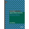 Against White Interiority: A Racial Critique of Therapeutic Reason