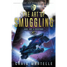 The Art of Smuggling: Judge, Jury, & Executioner Book 7
