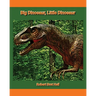 Big Dinosaur, Little Dinosaur