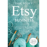 Etsy Business - Beginners Guide To Starting Your Own Etsy Business & Learn Etsy Marketing & SEO: Simple Steps To Maximize Profit Selling On Etsy