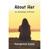 About Her (An Anthology of Poems)