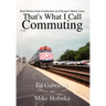 That's What I Call Commuting: Real Stories from Conductors on Chicago's Metra Lines