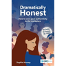 Dramatically Honest: How to own your authenticity in the workplace
