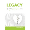 Legacy: The NOW not anonymous diary of a sperm donor