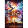 Everlasting Grace: Testimonies & Praise