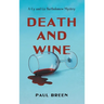 Death and Wine: A Cy and Liz Bartholomew Mystery