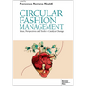 Circular Fashion Management: Ideas, Perspectives and Tools to Catalyze Change Foreword