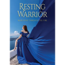 Resting Warrior: Marching Through the Fire