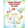 Word Search Puzzle Book for Teens: Brain Teasers for Adventures young adult Hidden word search for Teens