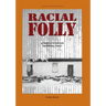 Racial Folly: A Twentieth-Century Aboriginal Family