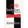 PTSD/Borderlines in Therapy: Finding the Balance