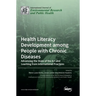 Health Literacy Development among People with Chronic Diseases: Advancing the State of the Art and Learning from International Practices