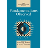 Fundamentalisms Observed: Volume 1