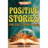 Positive Stories for the Curious Soul: A Collection of Uplifting & Feel-Good Stories To Bring You Happiness, Joy and Laughter [Large Print]