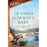 The Amish Cowboy's Baby: Montana Millers 2
