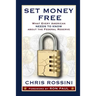 Set Money Free: What Every American Needs To Know About The Federal Reserve