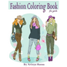 Fashion Coloring Book for girls: Fun Fashion and Fresh Styles! Gorgeous Beauty Fashion Style & Other Cute Designs