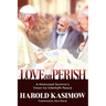 Love or Perish: A Holocaust Survivor's Vision for Interfaith Peace