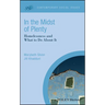 In the Midst of Plenty: Homelessness and What to Do about It