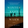 Winter Kept Us Warm