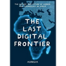 The Last Digital Frontier: The History and Future of Science and Technology in Africa