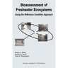 Bioassessment of Freshwater Ecosystems: Using the Reference Condition Approach