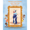 Florence and Friends and Their Fun Adventures