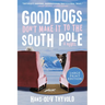 Good Dogs Don't Make It to the South Pole LP