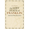 The Lost State of Franklin: America's First Secession