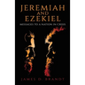 Jeremiah and Ezekiel: Messages to a Nation in Crisis