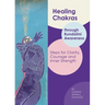 Healing Chakras: Through Kundalini Awareness - Steps for Clarity, Courage, and Inner Strength