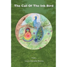 The Call Of The Ink Bird