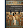 A Short History of the Egyptian People