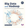Big Data and Hadoop: Fundamentals, Tools, and Techniques for Data-Driven Success