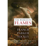 The World in Flames: The Shorter Writings of Francis Parker Yockey