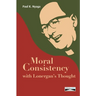 Moral Consistency with Lonergan's Thought
