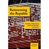 Reinventing the Republic: Gender, Migration, and Citizenship in France