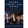 Glory, Grief, and the Gavel: An Inside Guide to Running for Speaker of the House